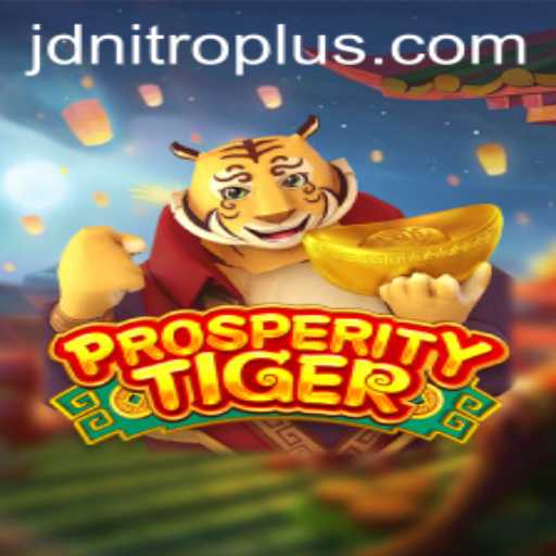 Discover the Intriguing World of ProsperityTiger: The Gaming Phenomenon